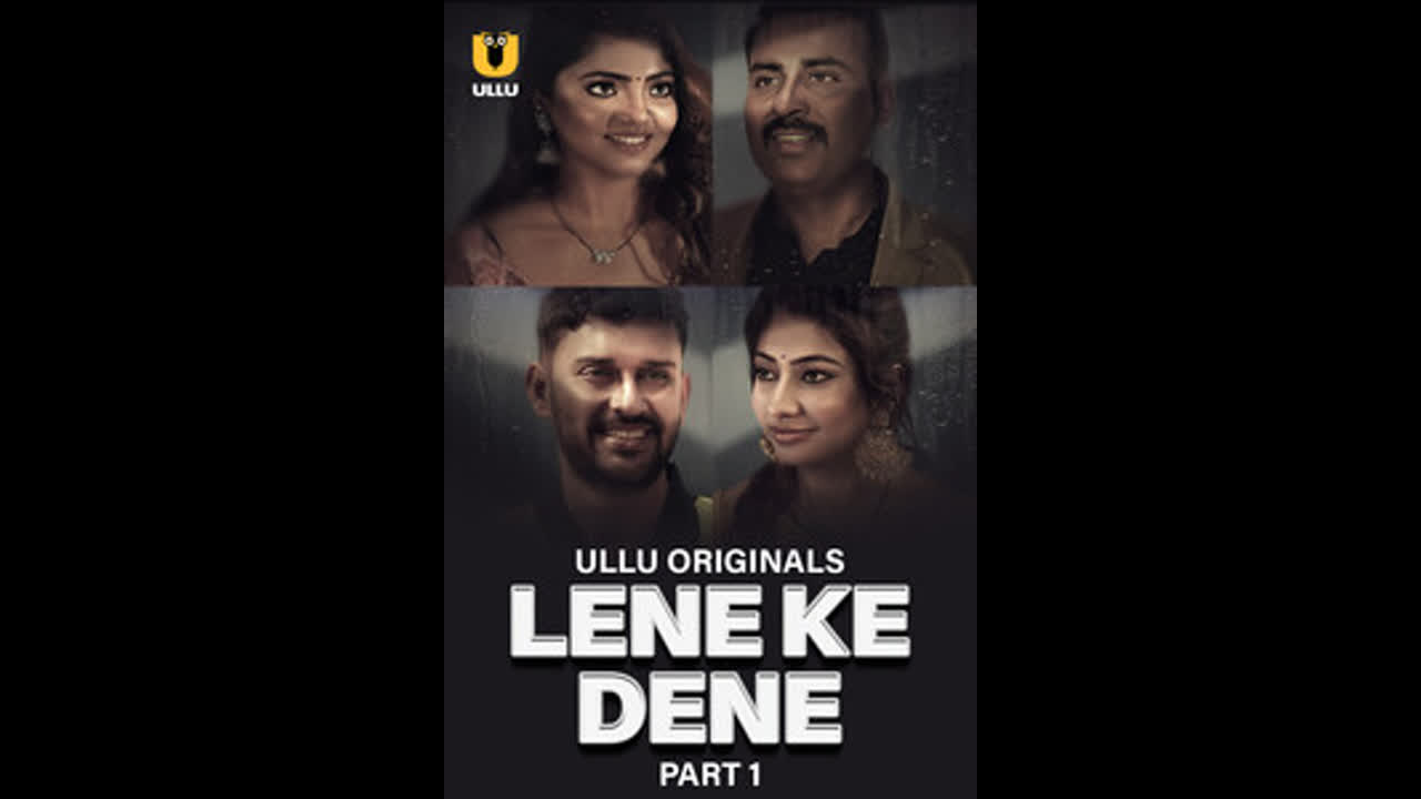Lene Ke Dene – Part 1 Ep1-4 Ullu